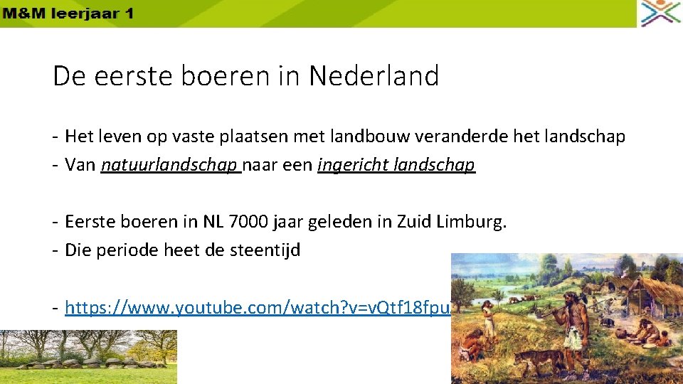 De eerste boeren in Nederland - Het leven op vaste plaatsen met landbouw veranderde