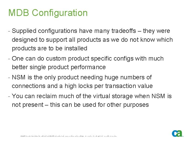 MDB Configuration - Supplied configurations have many tradeoffs – they were designed to support