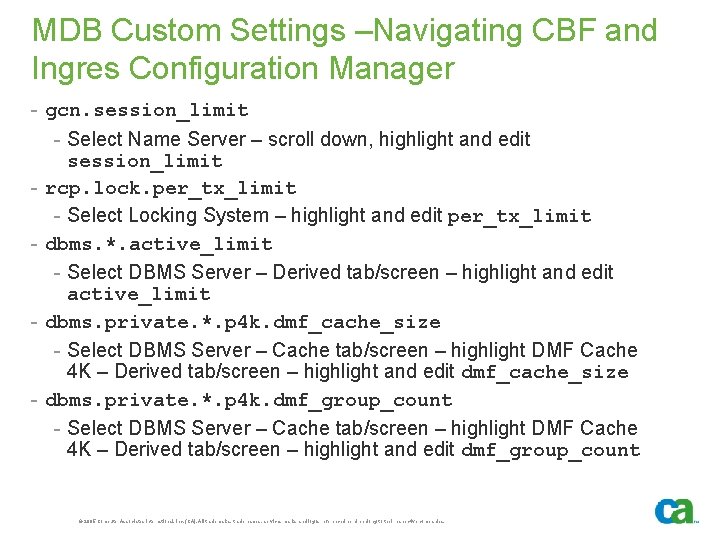 MDB Custom Settings –Navigating CBF and Ingres Configuration Manager - gcn. session_limit - Select