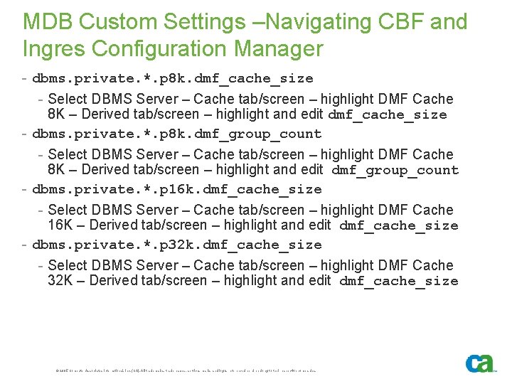 MDB Custom Settings –Navigating CBF and Ingres Configuration Manager - dbms. private. *. p