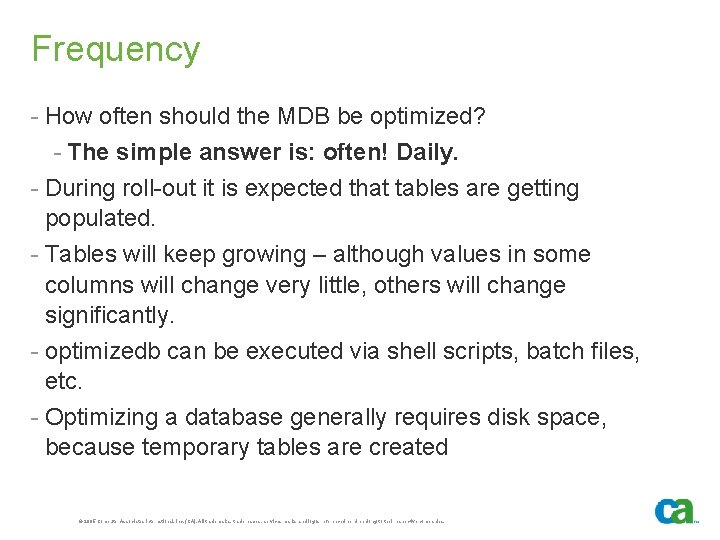 Frequency - How often should the MDB be optimized? - The simple answer is: