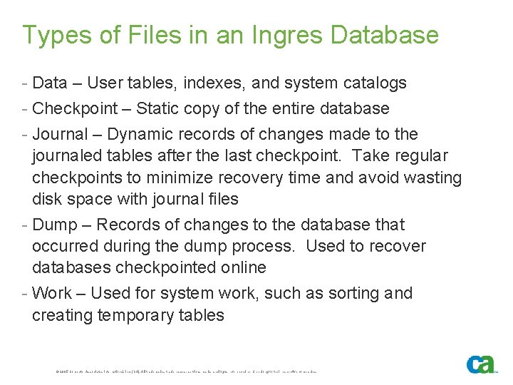 Types of Files in an Ingres Database - Data – User tables, indexes, and