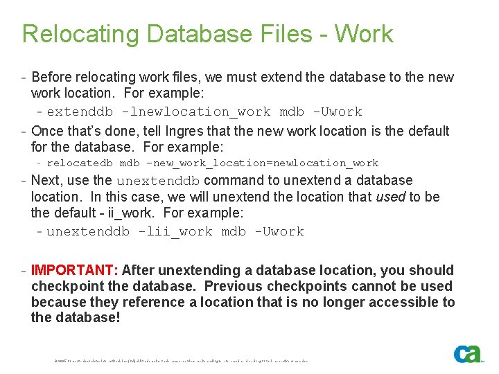 Relocating Database Files - Work - Before relocating work files, we must extend the