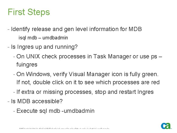 First Steps - Identify release and gen level information for MDB isql mdb –