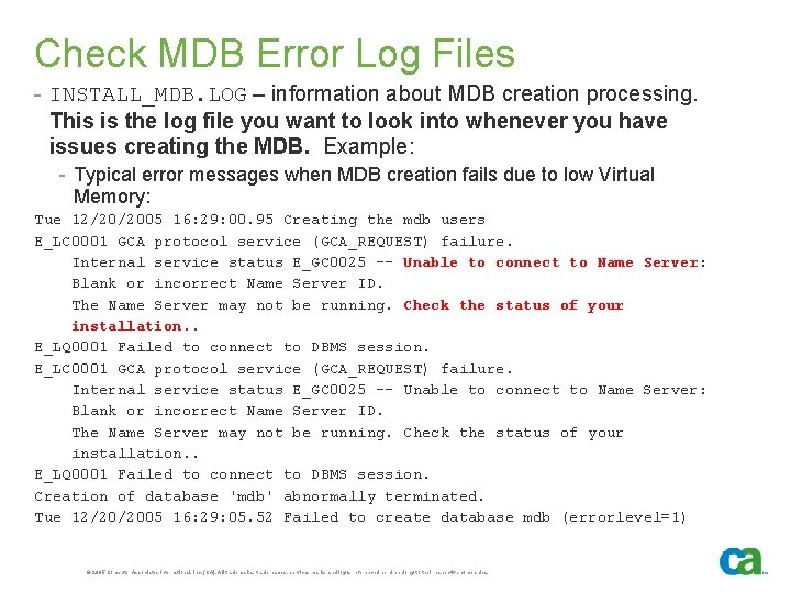 Check MDB Error Log Files - INSTALL_MDB. LOG – information about MDB creation processing.