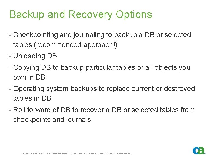 Backup and Recovery Options - Checkpointing and journaling to backup a DB or selected