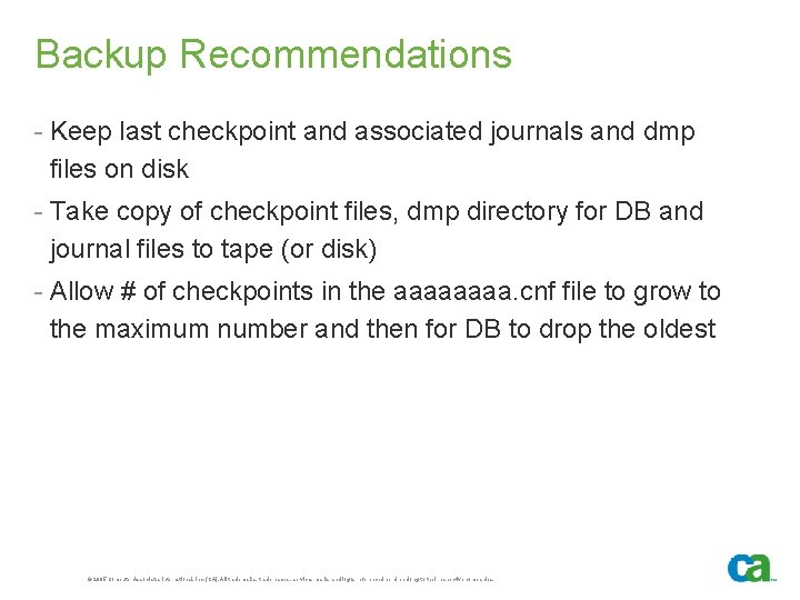 Backup Recommendations - Keep last checkpoint and associated journals and dmp files on disk