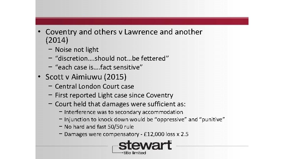  • Coventry and others v Lawrence and another (2014) − Noise not light