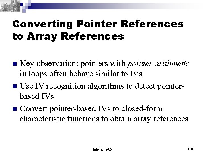 Converting Pointer References to Array References n n n Key observation: pointers with pointer