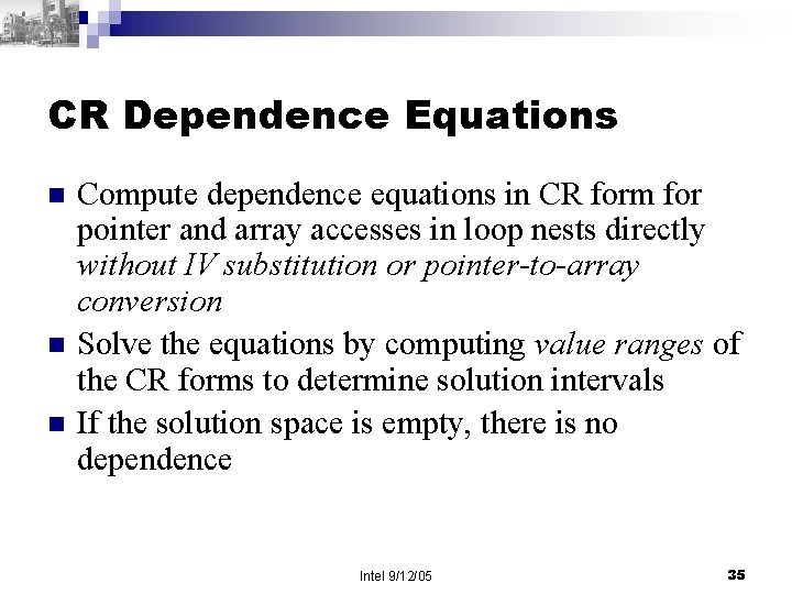 CR Dependence Equations n n n Compute dependence equations in CR form for pointer