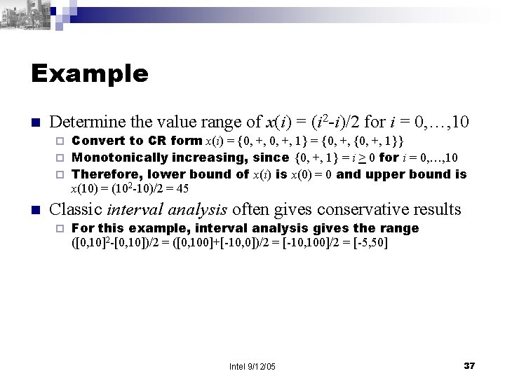 Example n Determine the value range of x(i) = (i 2 -i)/2 for i