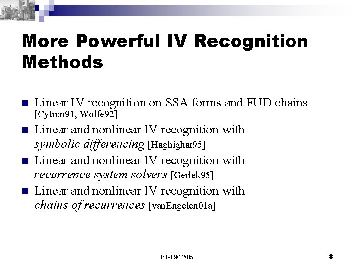 More Powerful IV Recognition Methods n Linear IV recognition on SSA forms and FUD