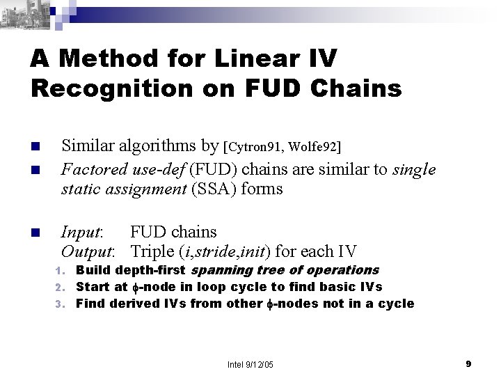 A Method for Linear IV Recognition on FUD Chains n n n Similar algorithms