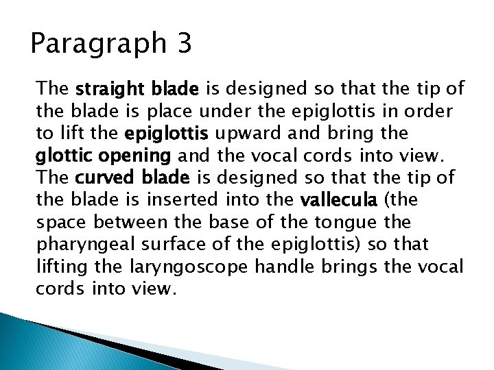 Paragraph 3 The straight blade is designed so that the tip of the blade