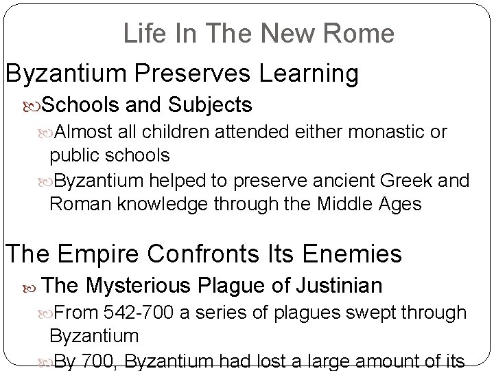 Life In The New Rome Byzantium Preserves Learning Schools and Subjects Almost all children