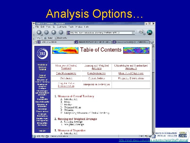 Analysis Options… http: //iridl. ldeo. columbia. edu/dochelp/Stat. Tutorial/ 