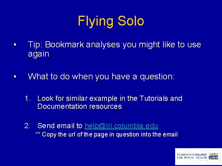 Flying Solo • Tip: Bookmark analyses you might like to use again • What
