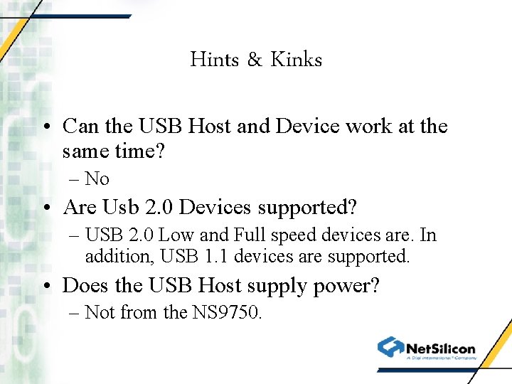 Hints & Kinks • Can the USB Host and Device work at the same