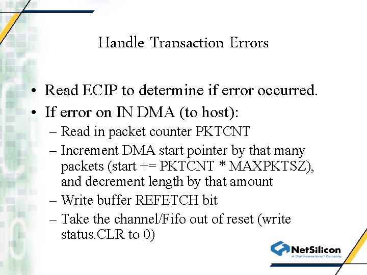 Handle Transaction Errors • Read ECIP to determine if error occurred. • If error