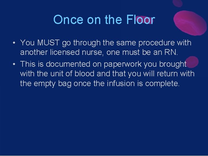 Once on the Floor • You MUST go through the same procedure with another