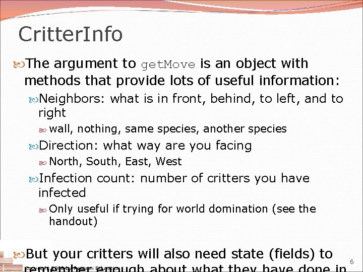 Critter. Info The argument to get. Move is an object with methods that provide