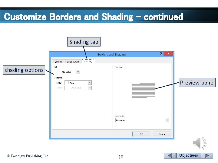 Customize Borders and Shading - continued Shading tab shading options Preview pane © Paradigm