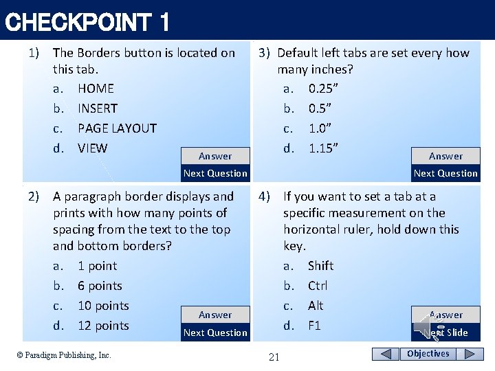 CHECKPOINT 1 1) The Borders button is located on this tab. a. HOME b.