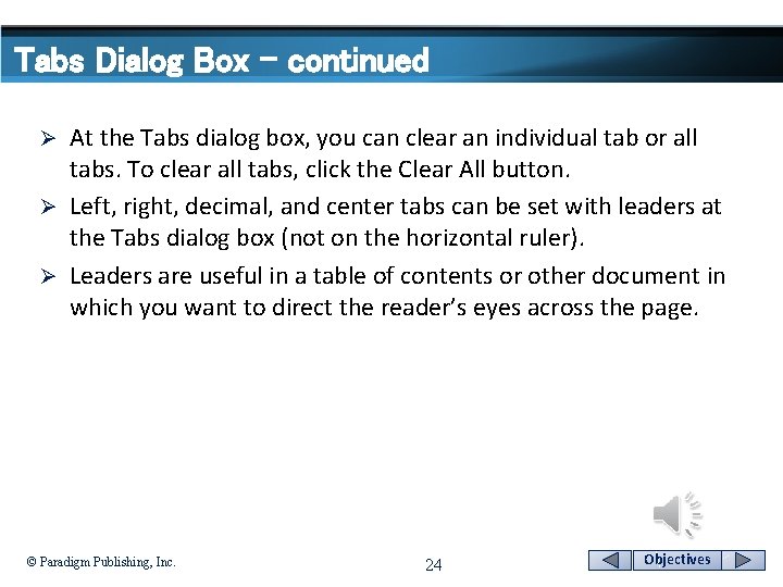 Tabs Dialog Box - continued At the Tabs dialog box, you can clear an