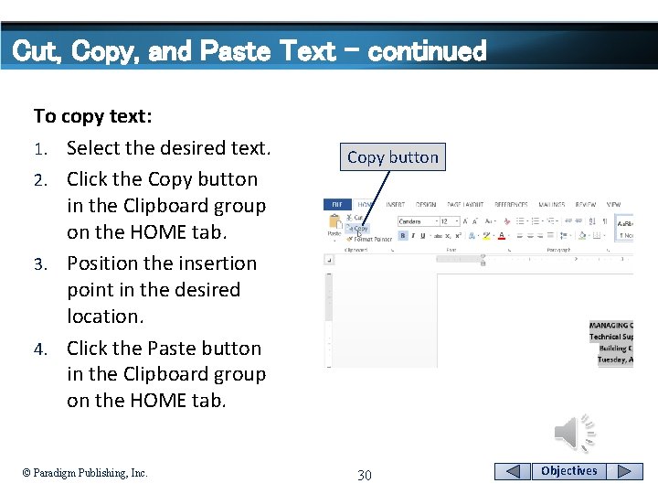 Cut, Copy, and Paste Text - continued To copy text: 1. Select the desired