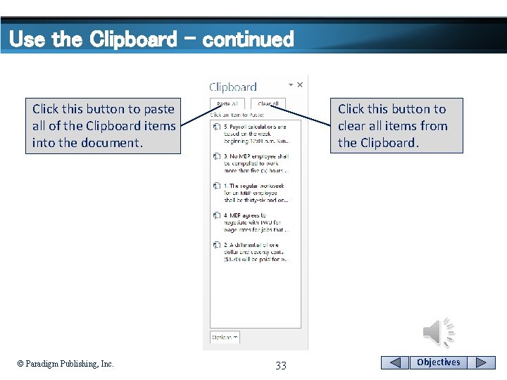 Use the Clipboard - continued Click this button to clear all items from the