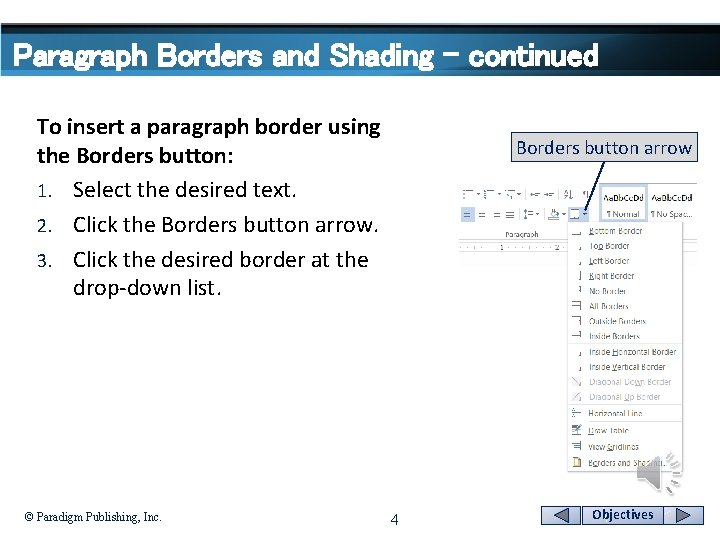 Paragraph Borders and Shading - continued To insert a paragraph border using the Borders