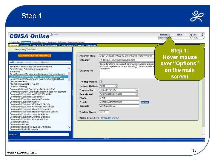 Step 1: Hover mouse over “Options” on the main screen ©Lyon Software, 2013 17
