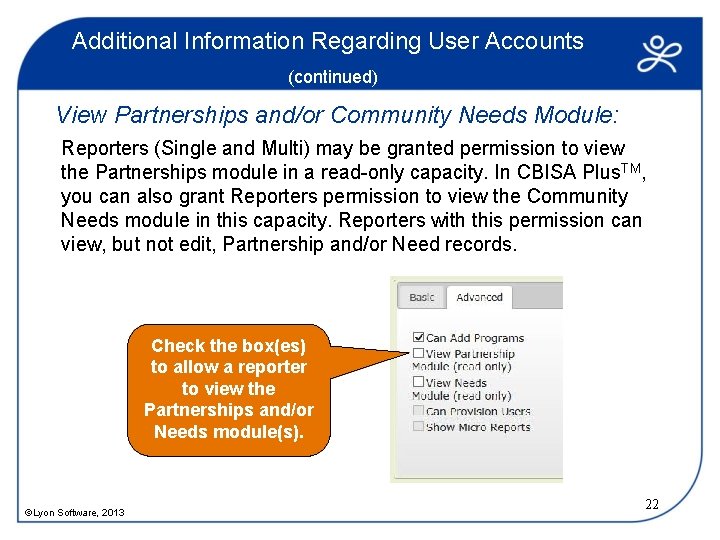 Additional Information Regarding User Accounts (continued) View Partnerships and/or Community Needs Module: Reporters (Single