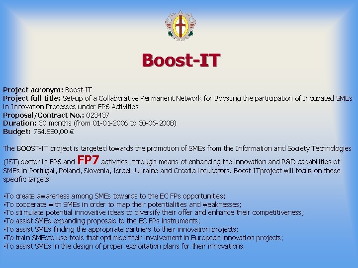 Boost-IT Project acronym: Boost-IT Project full title: Set-up of a Collaborative Permanent Network for