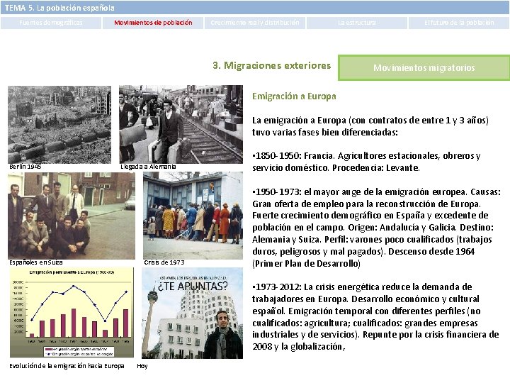 TEMA 5. La población española Fuentes demográficas Movimientos de población Crecimiento real y distribución TEMA 5. La población española Fuentes demográficas Movimientos de población Crecimiento real y distribución
