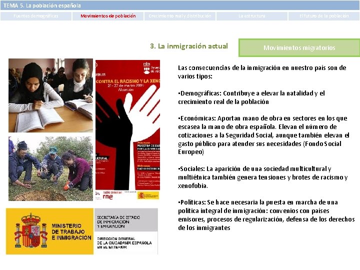 TEMA 5. La población española Fuentes demográficas Movimientos de población Crecimiento real y distribución TEMA 5. La población española Fuentes demográficas Movimientos de población Crecimiento real y distribución