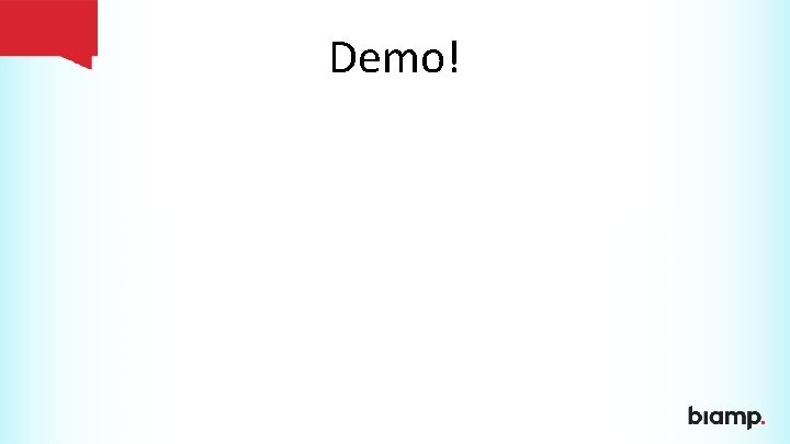 Demo! 