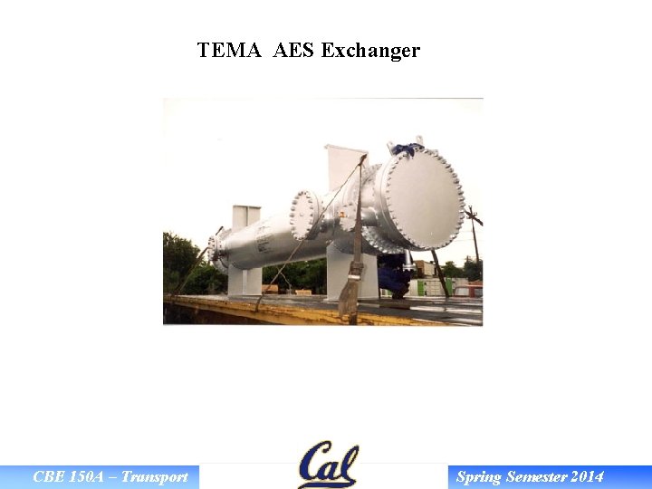 TEMA AES Exchanger CBE 150 A – Transport Spring Semester 2014 