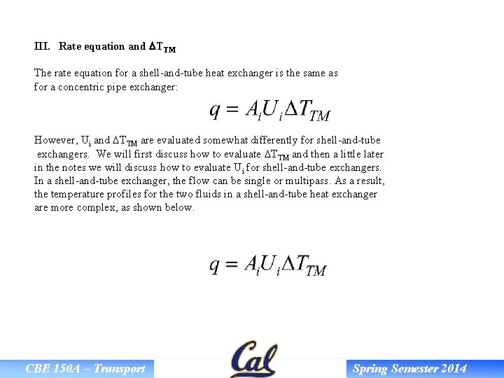 III. Rate equation and DTTM The rate equation for a shell-and-tube heat exchanger is