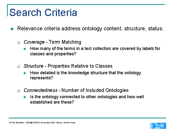 Search Criteria n Relevance criteria address ontology content, structure, status: q Coverage - Term