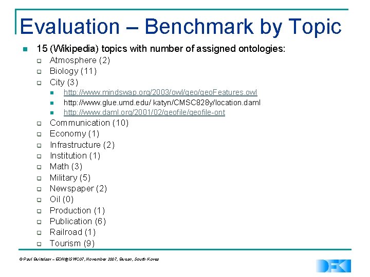 Evaluation – Benchmark by Topic n 15 (Wikipedia) topics with number of assigned ontologies: