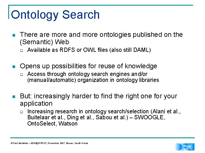 Ontology Search n There are more and more ontologies published on the (Semantic) Web