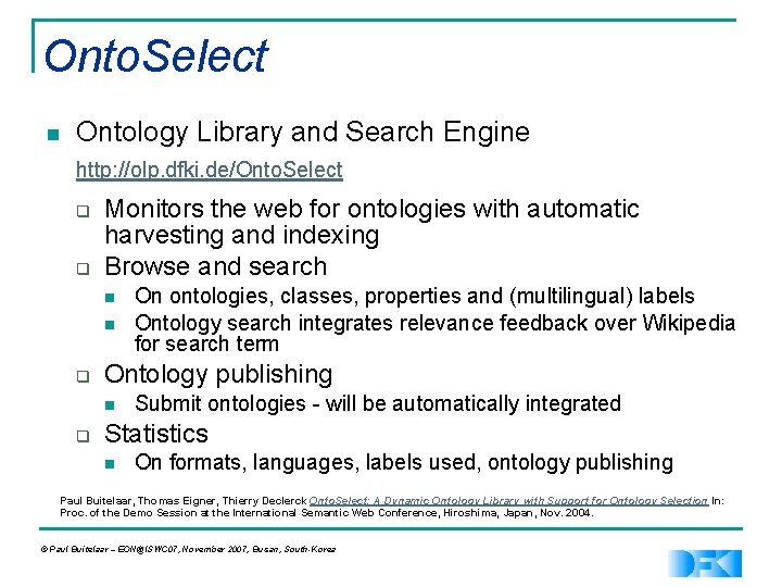 Onto. Select n Ontology Library and Search Engine http: //olp. dfki. de/Onto. Select q