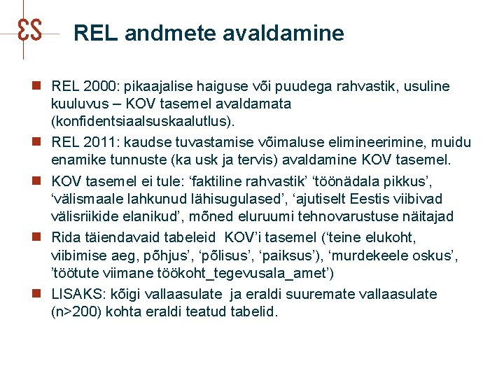 REL andmete avaldamine n REL 2000: pikaajalise haiguse või puudega rahvastik, usuline kuuluvus –