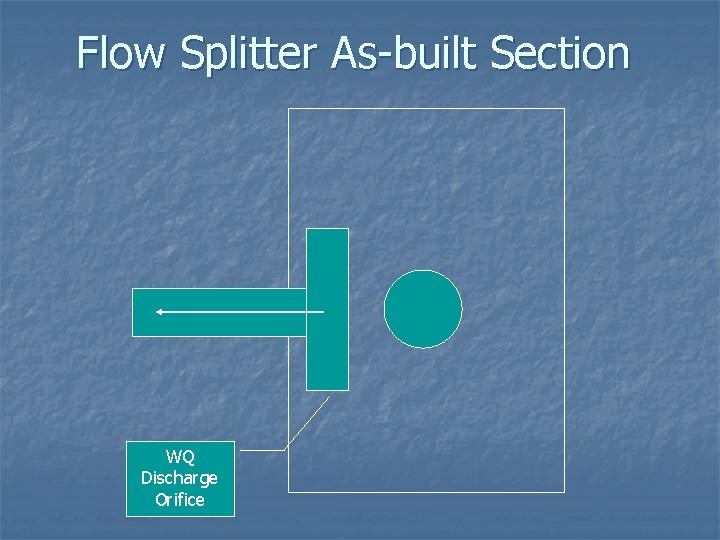 Flow Splitter As-built Section WQ Discharge Orifice 