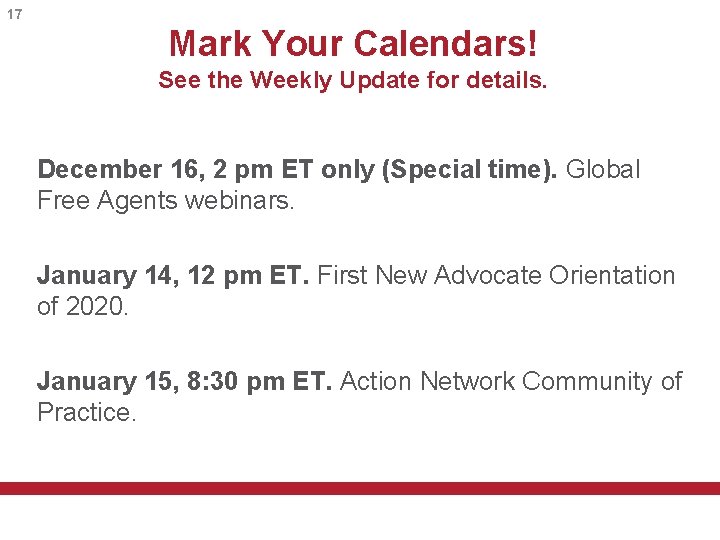 17 Mark Your Calendars! See the Weekly Update for details. December 16, 2 pm