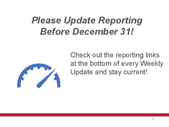 Please Update Reporting Before December 31! Check out the reporting links at the bottom
