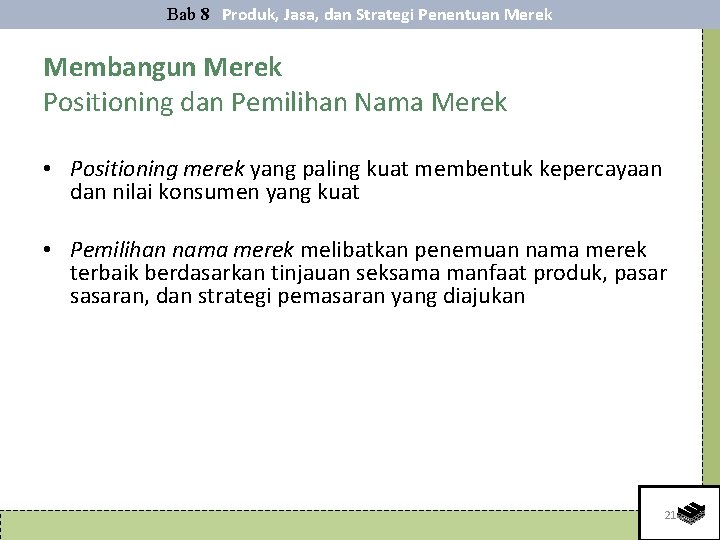 Bab 8 Produk, Jasa, dan Strategi Penentuan Merek Membangun Merek Positioning dan Pemilihan Nama