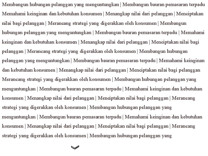 Membangun hubungan pelanggan yang menguntungkan | Membangun bauran pemasaran terpadu Memahami keinginan dan kebutuhan