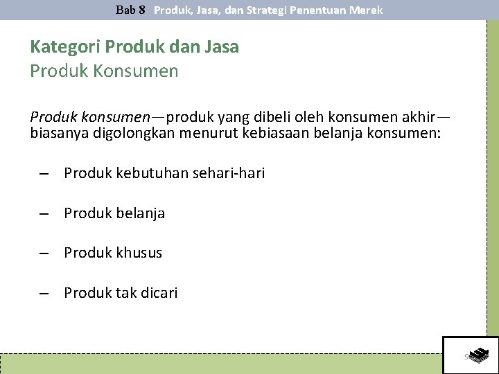 Bab 8 Produk, Jasa, dan Strategi Penentuan Merek Kategori Produk dan Jasa Produk Konsumen